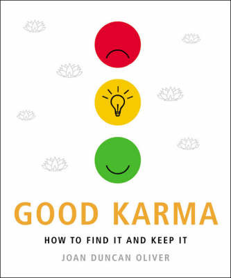 Good Karma: How to Find it and Keep it by Joan Duncan Oliver image