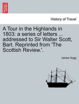 A Tour in the Highlands in 1803 by James Hogg image
