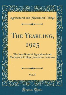 The Yearling, 1925, Vol. 5 by Agricultural and Mechanical College image