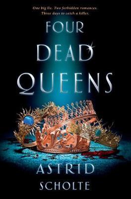Four Dead Queens by Astrid Scholte image