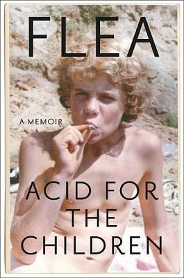 Acid for the Children by Flea image