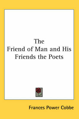The Friend of Man and His Friends the Poets by Frances Power Cobbe image