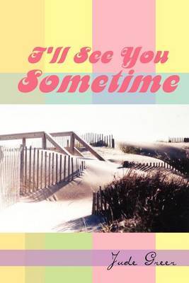 I'll See You Sometime by Jude Greer image