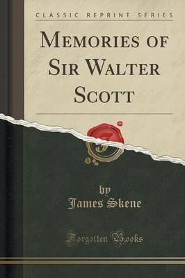 Memories of Sir Walter Scott (Classic Reprint) image