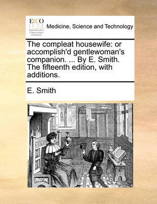 The Compleat Housewife by Smith