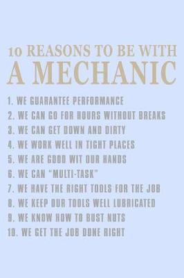 10 Reasons to Be with A Mechanic... by Janice H McKlansky Publishing image