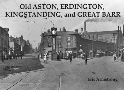 Old Aston, Erdington, Kingstanding and Great Barr by Eric Armstrong image