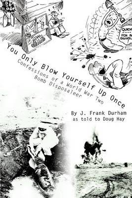 You Only Blow Yourself Up Once by J. Frank Durham image