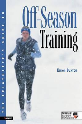 Triathletes Guide to Off Season Training by Karen Buxton image