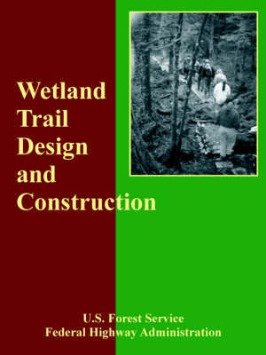 Wetland Trail Design and Construction by Forest Service U S Forest Service image