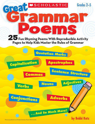 Great Grammar Poems: 25 Fun Rhyming Poems with Reproducible Activity Pages to Help Kids Master the Rules of Grammar by Bobbi Katz image