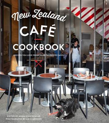 New Zealand Cafe Cookbook by Anna King-Shahab image