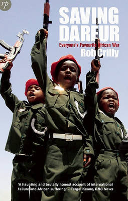 Saving Darfur: Everyone's Favourite African War by Rob Crilly image