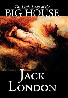 The Little Lady of the Big House by Jack London image