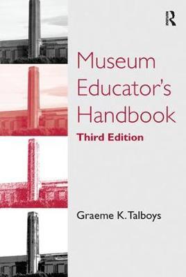 Museum Educator's Handbook by Graeme K Talboys image