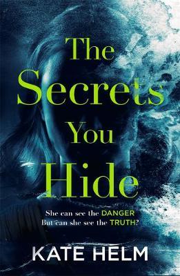 The Secrets You Hide by Kate Helm image