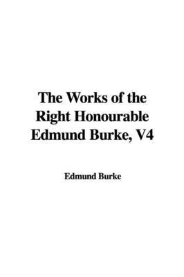 Works of the Right Honourable Edmund Burke, V4 image