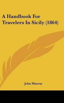 A Handbook for Travelers in Sicily (1864) on Hardback by John Murray