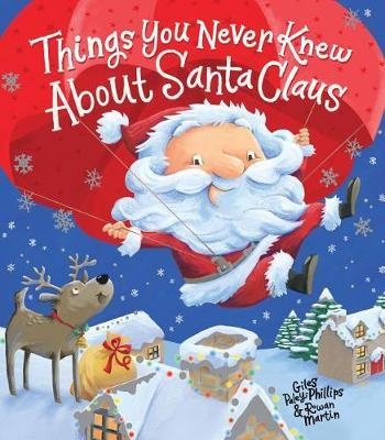 Things You Never Knew about Santa Claus by Giles Paley-Phillips image