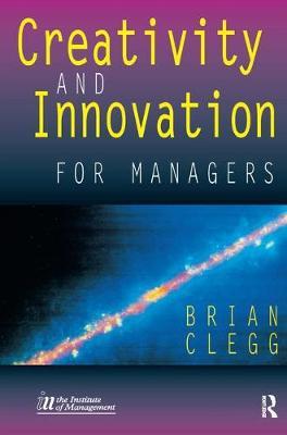 Creativity and Innovation for Managers by Brian Clegg image