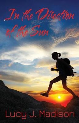 In the Direction of the Sun by Lucy J Madison image