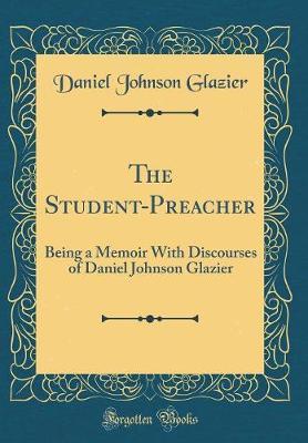 The Student-Preacher by Daniel Johnson Glazier image