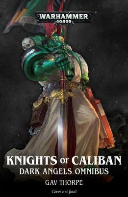 Knights of Caliban: Dark Angels Omnibus image