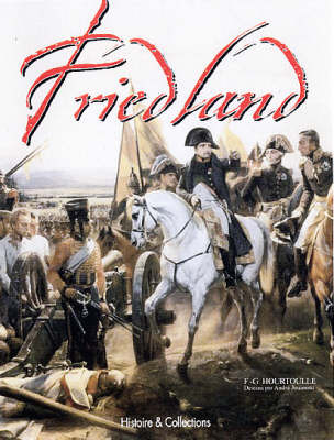 From Eylau to Friedland on Hardback by F. G. Hourtoulle