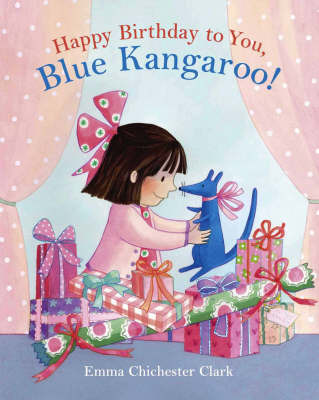 Happy Birthday to You, Blue Kangaroo on Hardback by Emma Chichester Clark