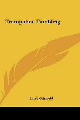 Trampoline Tumbling by Larry Griswold image