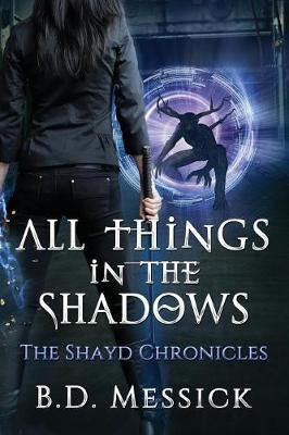 All Things in the Shadows by B D Messick image