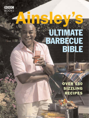 Ainsley's Ultimate Barbecue Bible by Ainsley Harriott image