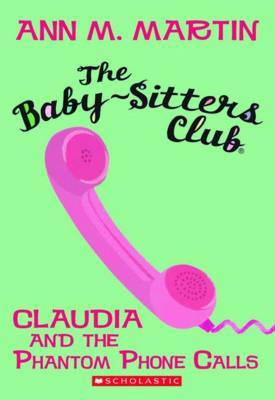 Baby-Sitters Club: #2 Claudia and the Phantom Phone Calls by Ann,M Martin image
