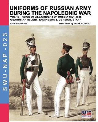 Uniforms of Russian Army During the Napoleonic War Vol.18 by Aleksandr Vasilevich Viskovatov image