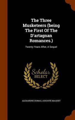 The Three Musketeers (Being the First of the D'Artagnan Romances.) by Alexandre Dumas image