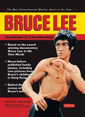 Bruce Lee: The Celebrated Life of the Golden Dragon by John Little image