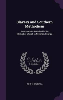 Slavery and Southern Methodism by John H Caldwell image