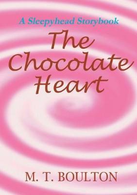 The Chocolate Heart by M.T. Boulton image