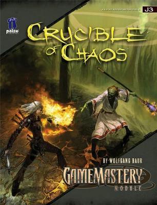 GameMastery Module: Crucible of Chaos by Wolfgang Baur image