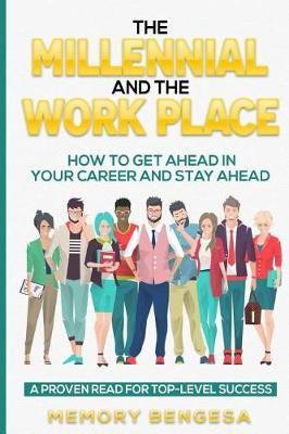 The Millennial and the Work Place by Memory Bengesa image