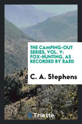 The Camping-Out Series, Vol. V by C.A. Stephens image