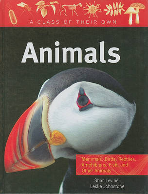 Animals: Mammals, Birds, Reptiles, Amphibians, Fish, and Other Animals on Hardback by Shar Levine