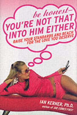 Be Honest - Your're Not That Into Him Either by Ian Kerner image