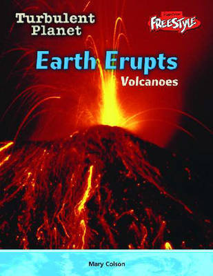 Raintree Freestyle: Turbulent Planet - Earth Erupts - Volcanoes by Carol Baldwin image