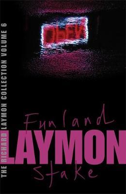The Richard Laymon Collection Volume 6: Funland & The Stake by Richard Laymon image