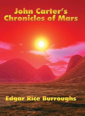 John Carter's Chronicles of Mars by Edgar , Rice Burroughs image