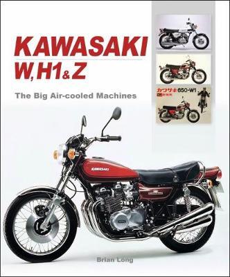 Kawasaki W, H1 & Z - The Big Air-cooled Machines by Brian Long image