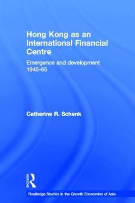 Hong Kong as an International Financial Centre by Catherine Schenk image