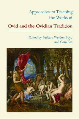 Approaches to Teaching the Works of Ovid and the Ovidian Tradition image