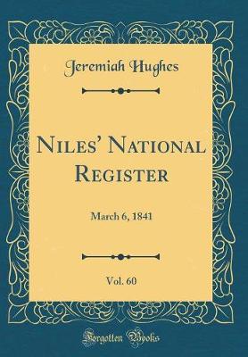 Niles' National Register, Vol. 60 by Jeremiah Hughes image